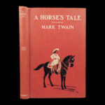 1907 Mark TWAIN 1ed Horse’s Tale Buffalo Bill Cody Wild West Cavalry Adventure