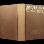 1910 Theodore Roosevelt 1st ed African Game Trails Illustrated HUNTING Sporting