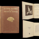 1905 Theodore Roosevelt 1ed Outdoor Pastimes of American Hunter Big Game Hunting