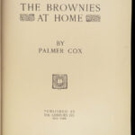 1893 Brownies at Home 1ed Palmer Cox Children Fairy Tale Mythology Illustrated